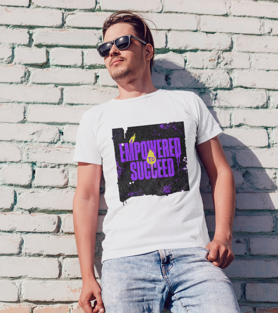 EMPOWERED TO SUCCEED T-Shirt