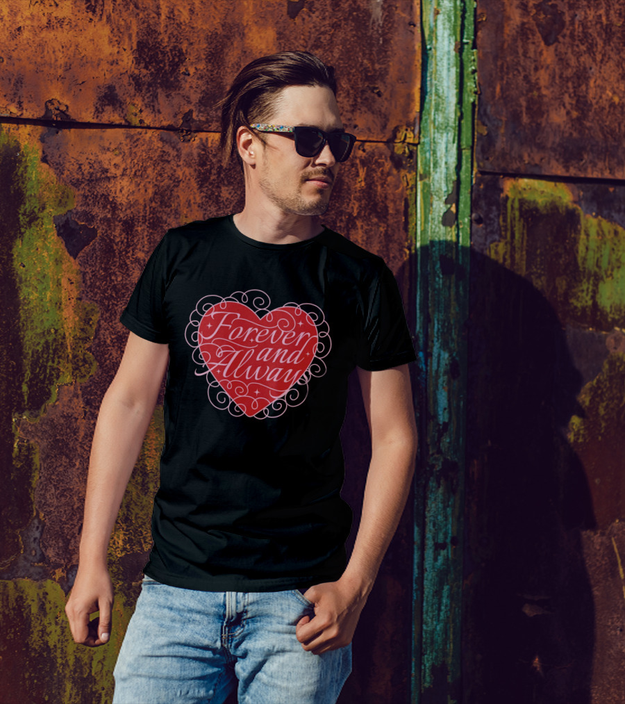 Forever And Always Heart T-Shirt