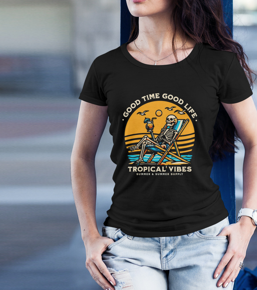 GOOD TIME GOOD LIFE TROPICAL VIBES SUMMER And SUMMER SUPPLY T-Shirt