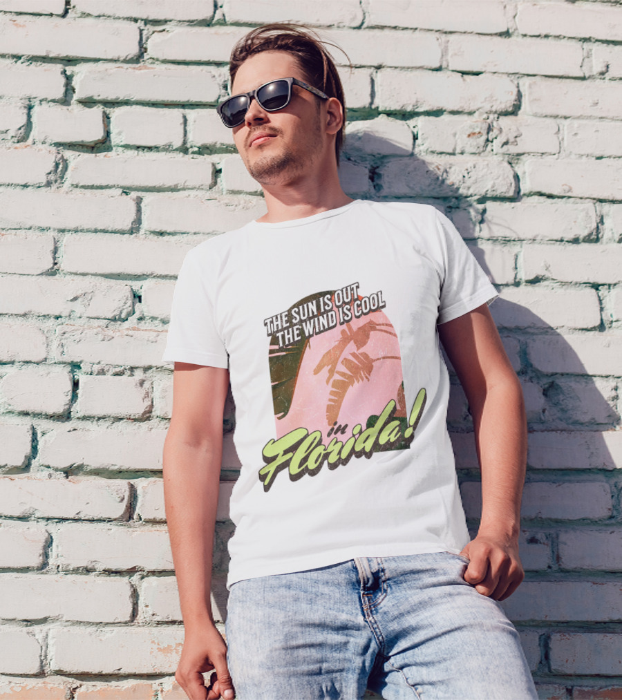 The Sun Is Out The Wind Is Cool In Florida Floridian Palm T-Shirt
