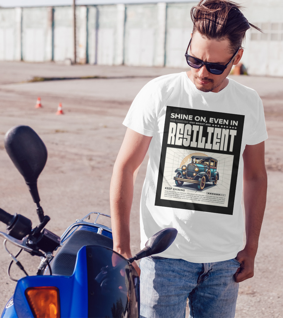 Shine On Even In The Darkness Stay Bright And Resilient Keep Shining T-Shirt