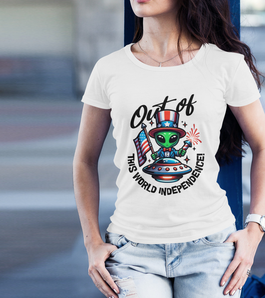 Out Of This World Independence Alien With American Flag And Uncle Sam Hat T-Shirt