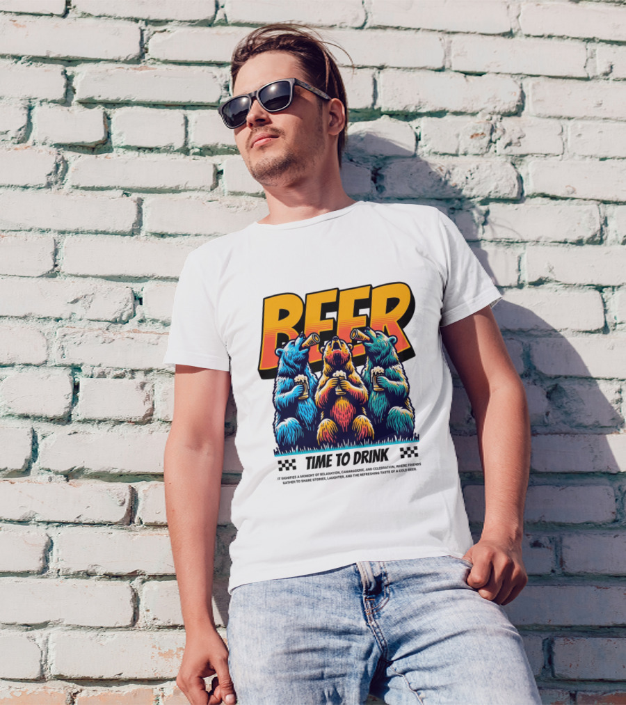 BEER Time To Drink Bears T-Shirt