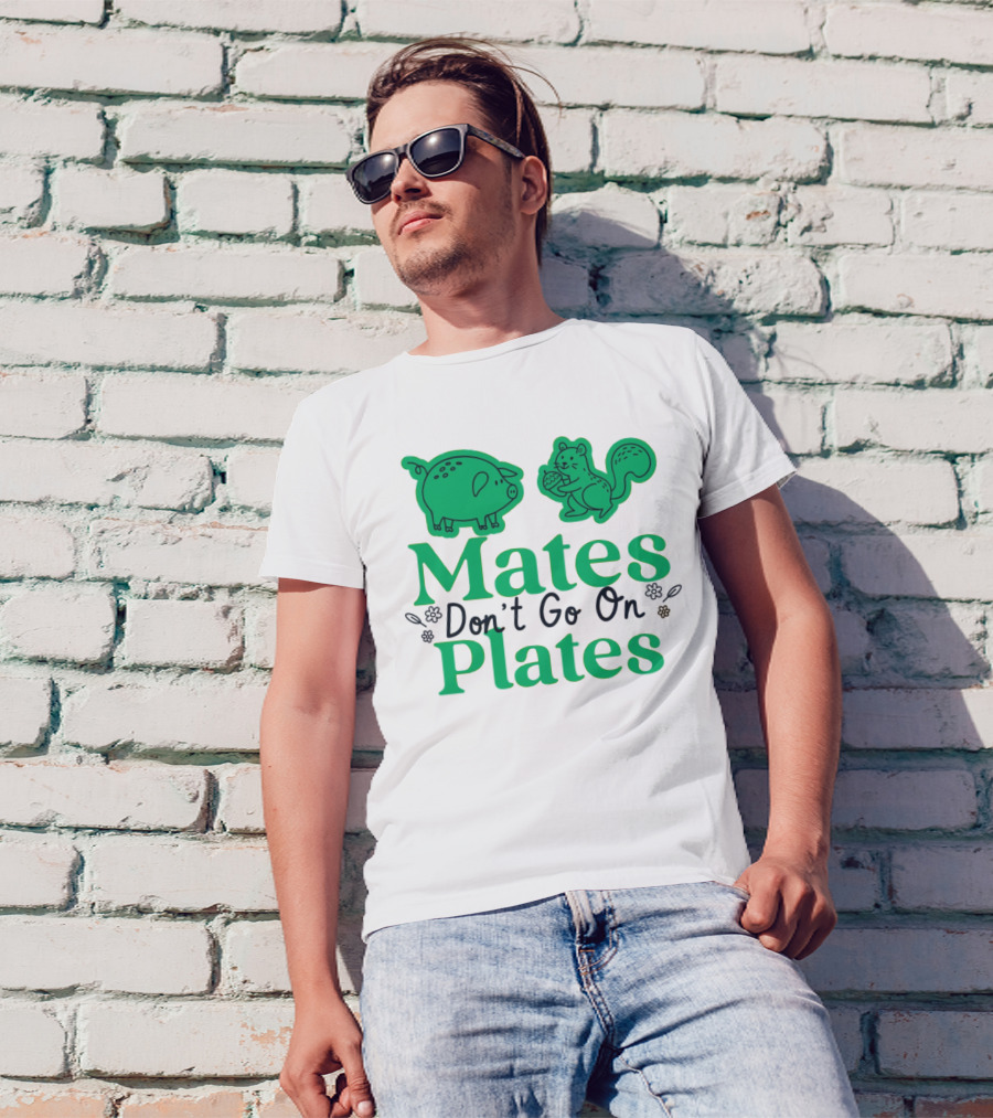 Mates Don't Go On Plates Pro Vega Pig And Squirrel T-Shirt