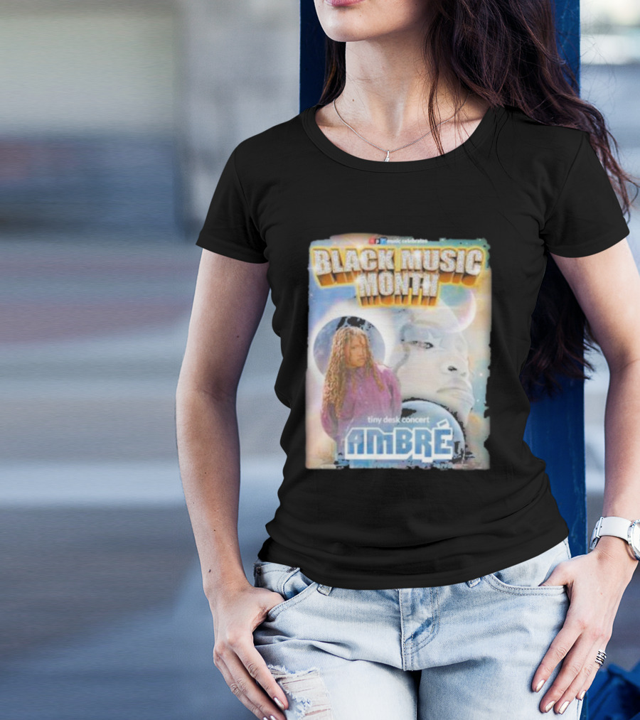 Black Music Month NPR Tiny Desk Concert Ambre Celebrates T-Shirt