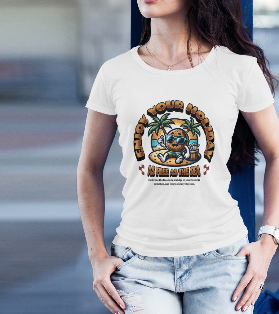 Enjoy Your Holiday As Free As The Sea Palm Beach Vibes Coconut Chill T-Shirt