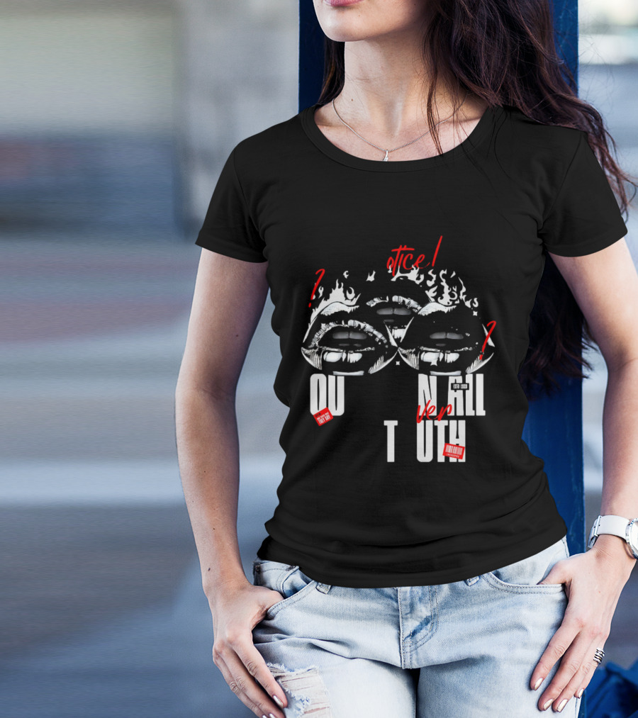 Out Veril Truth Notice Lips Question Flames T-Shirt