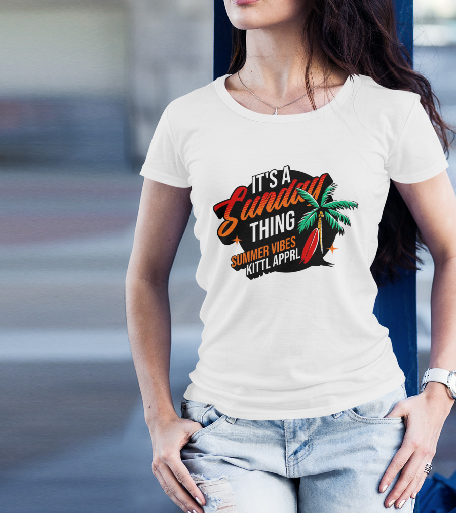 It's A Sunday Thing Summer Vibes Kittl Apprl T-Shirt