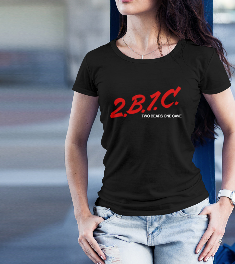2B1C Two Bears One Cave Podcast Merch T-Shirt