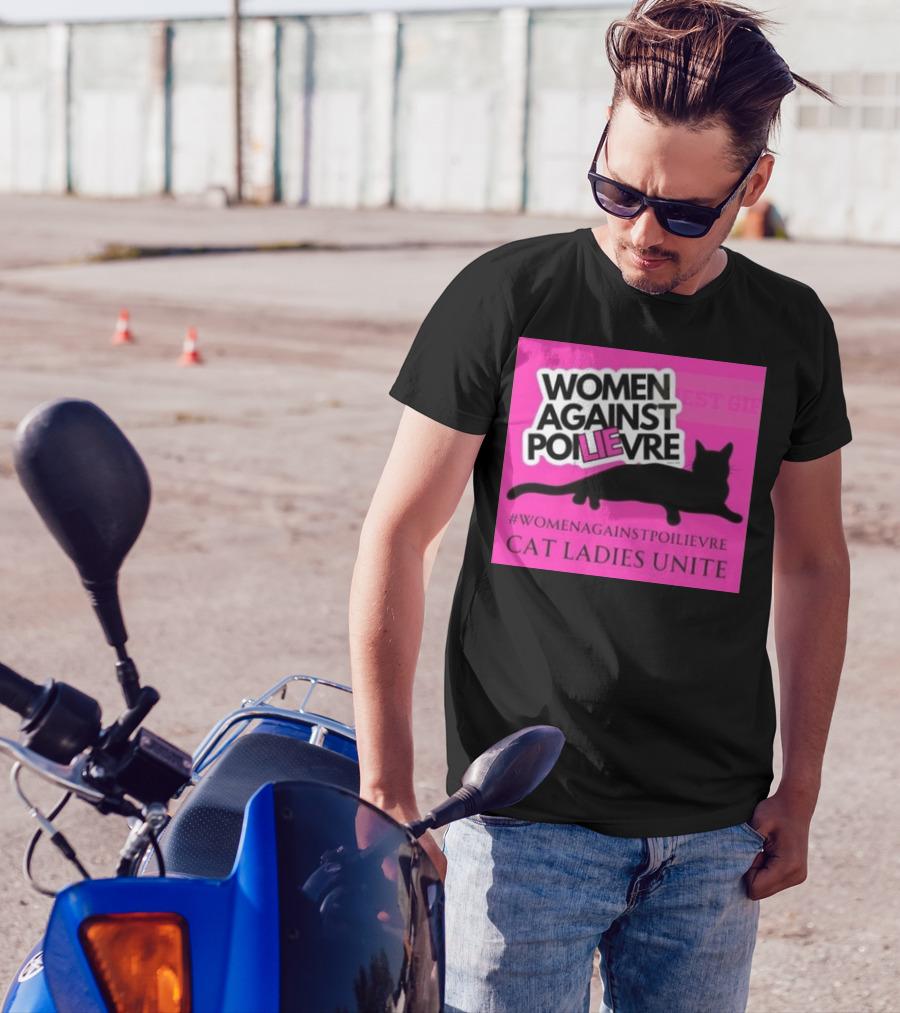 Women Against Poilievre Cat Ladies Unite #WomenAgainstPoilievre T-Shirt