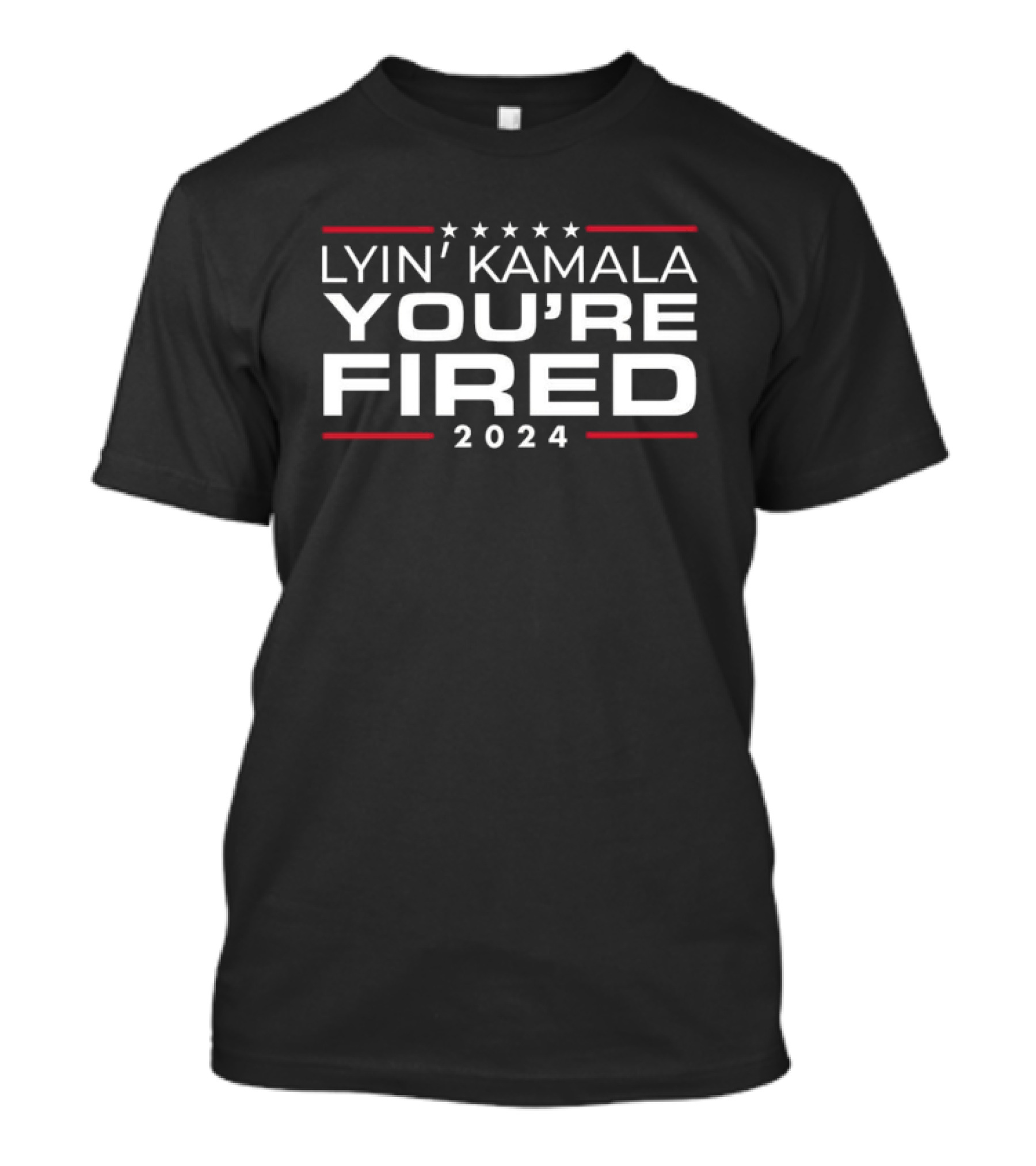 Lyin' Kamala You're Fired 2024 Five Stars Bold Political T-Shirt