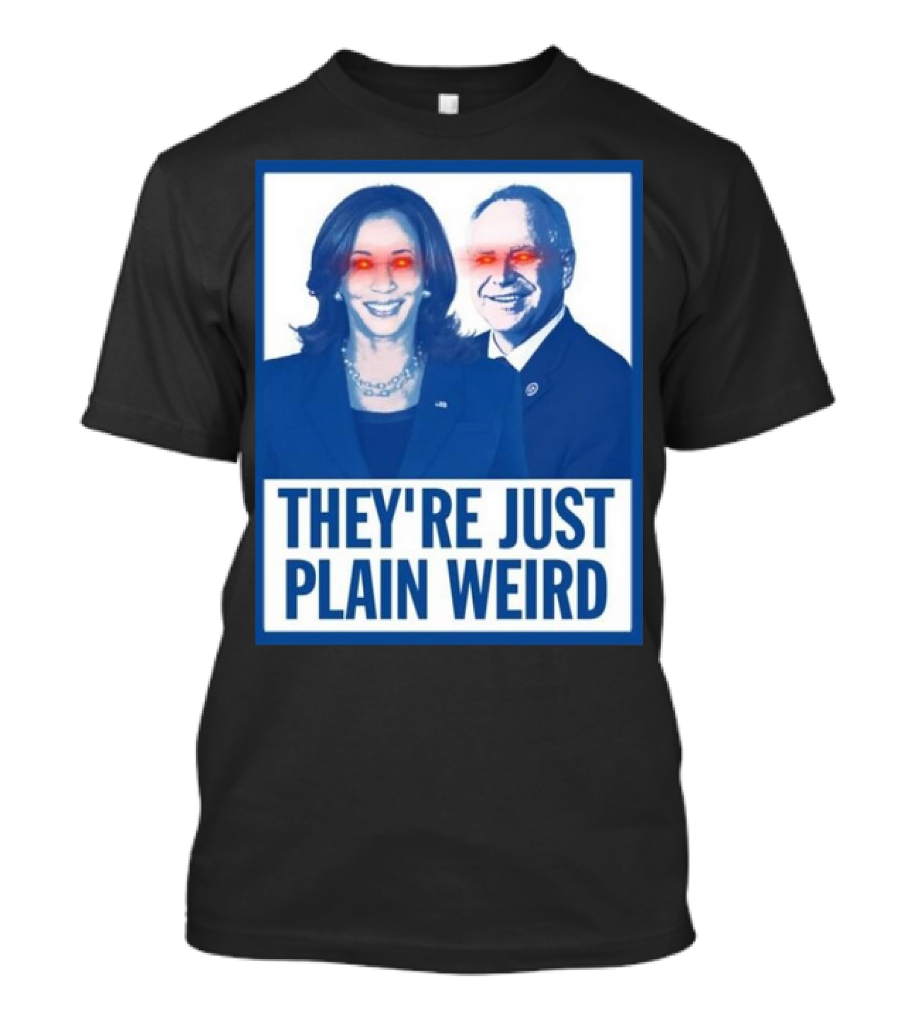 They’re Just Plain Weird Harris Walz 2024 Red Eye Glow T-Shirt