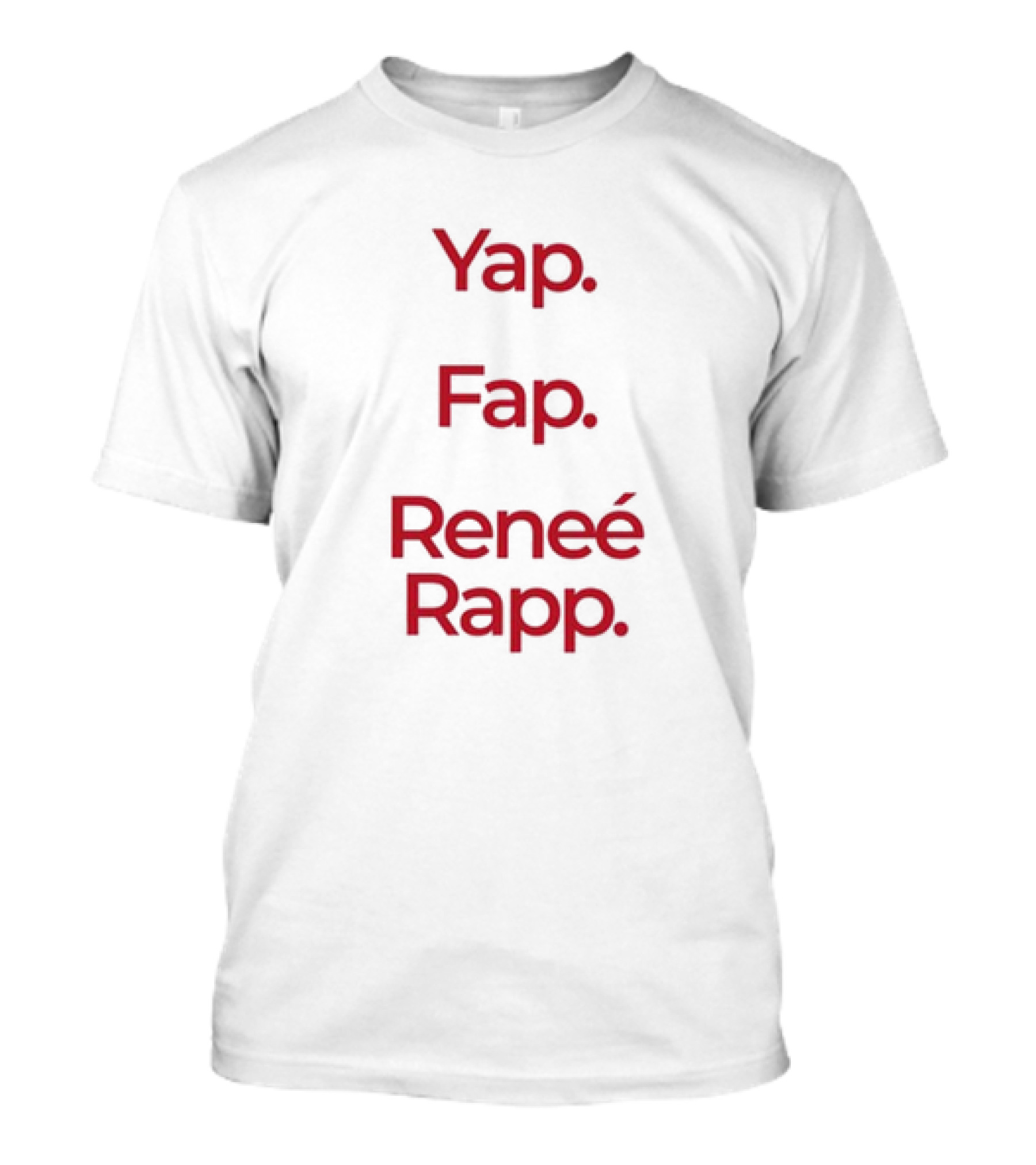 Yap Fap Reneé Rapp Text T-Shirt