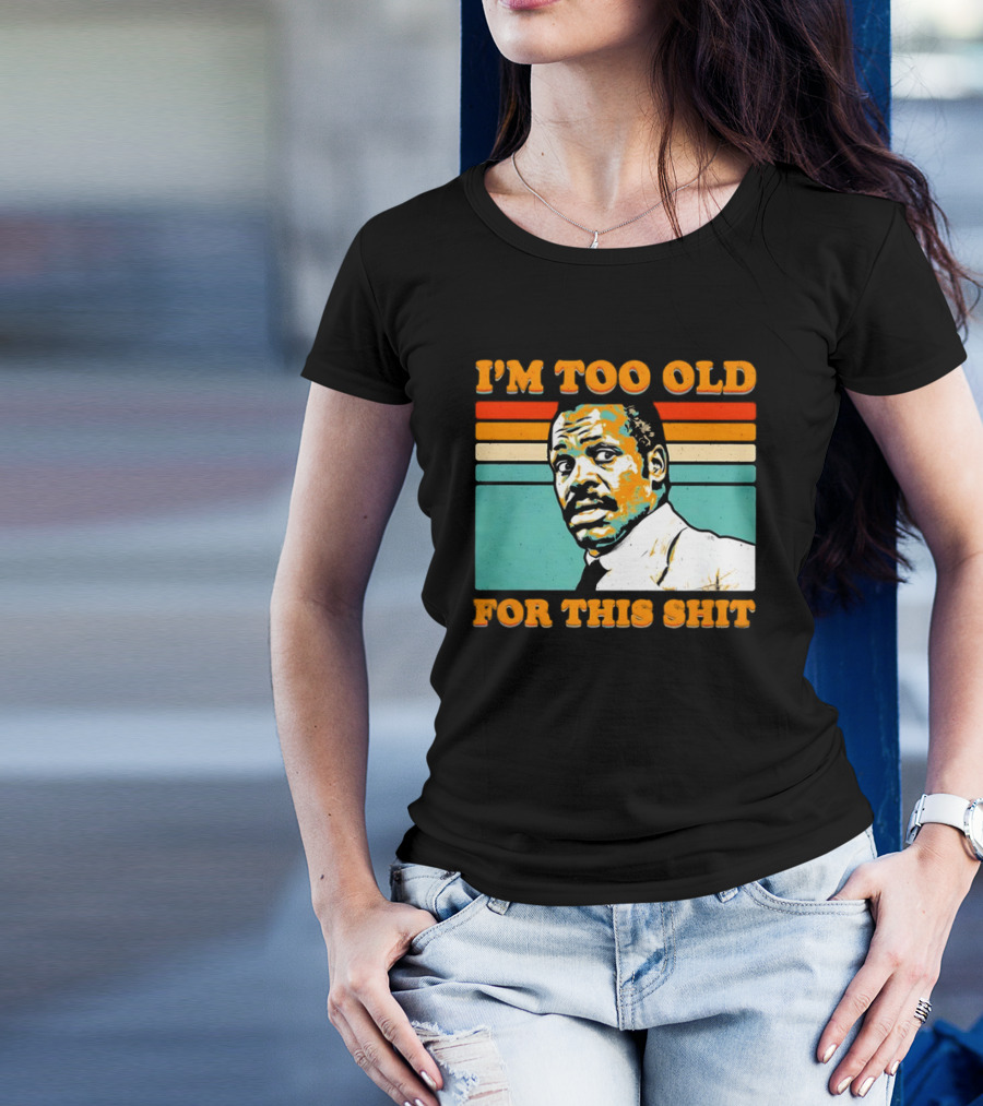 I'm Too Old For This Shit Vintage Roger Murtaugh Retro Stripe T-Shirt
