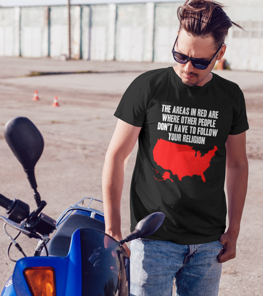 The Areas In Red Are Where Other People Don’t Have To Follow Your Religion Map USA T-Shirt