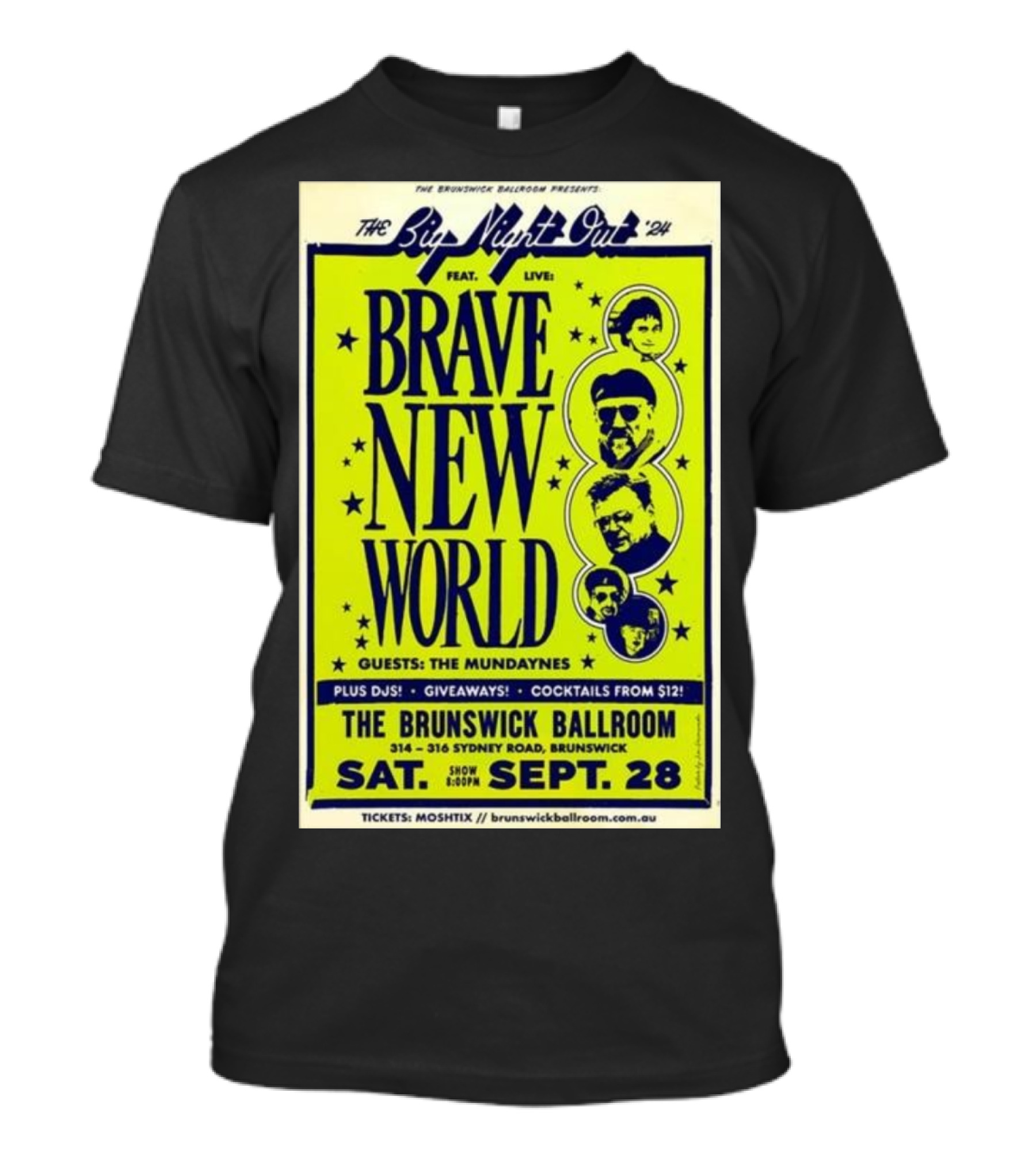 The Big Night Out '24 Brave New World Live At The Brunswick Ballroom Melbourne VIC September 28 Featuring The Mundanyes Plus DJ's Giveaways Cocktails T-Shirt