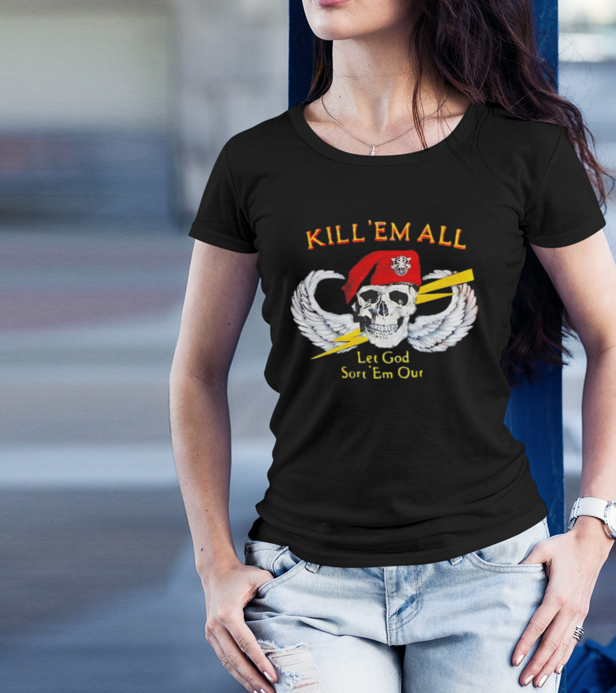 KILL 'EM ALL Let God Sort 'Em Out Skull With Wings And Red Beret T-Shirt