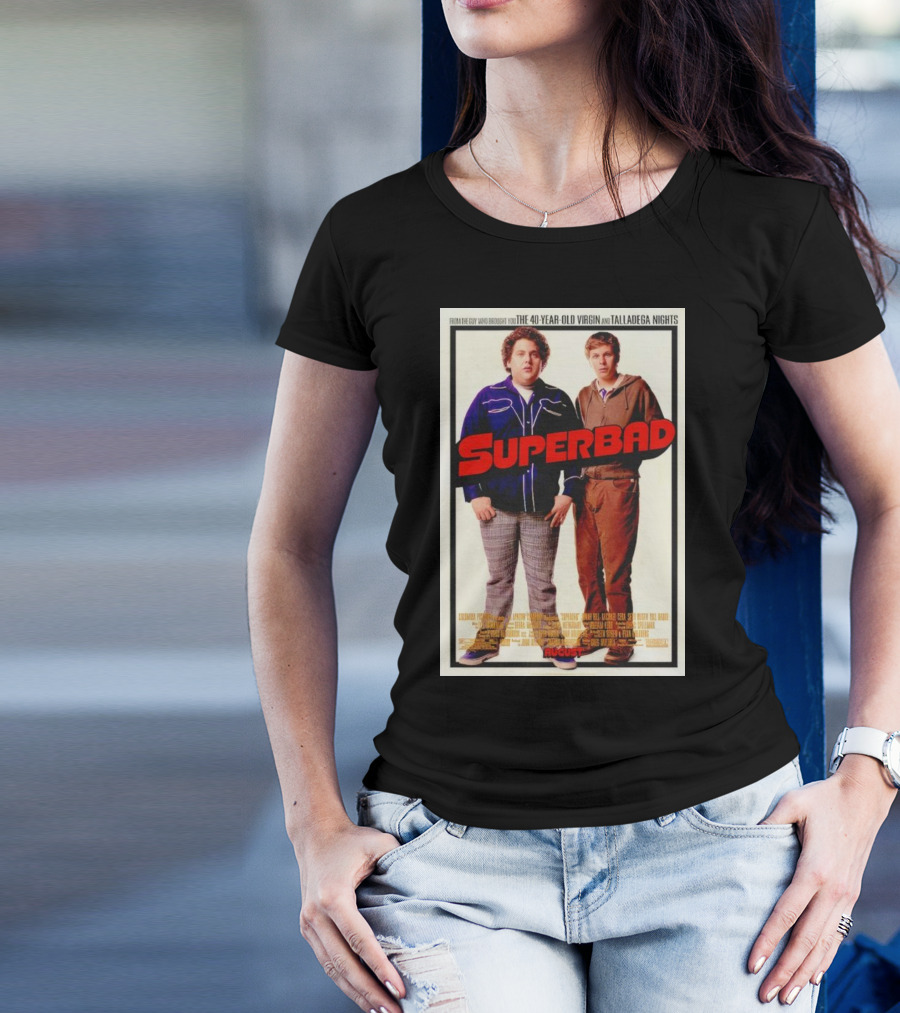 From The Guy Who Brought You The 40 Year Old Virgin And Talladega Nights Superbad August T-Shirt