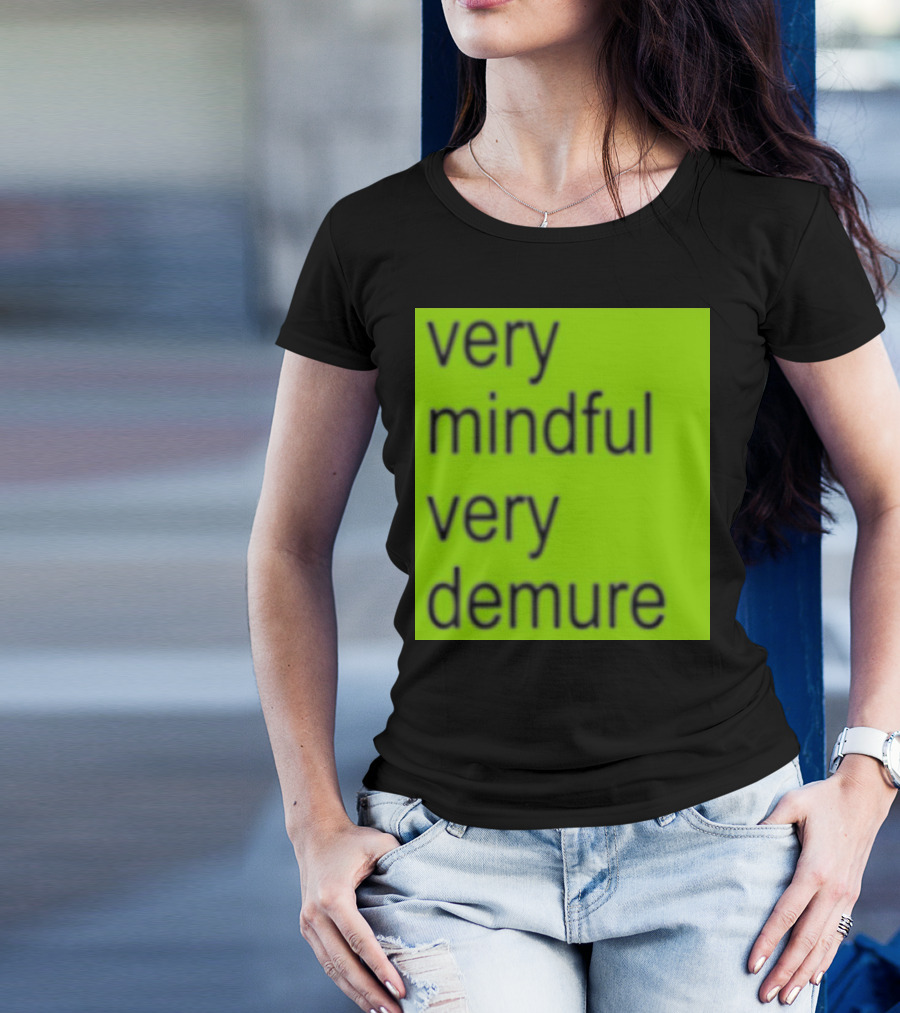 Very Mindful Very Demure Brat T-Shirt
