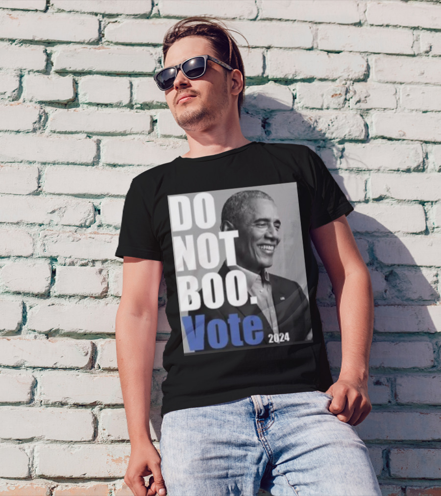 DO NOT BOO VOTE 2024 Obama T-Shirt