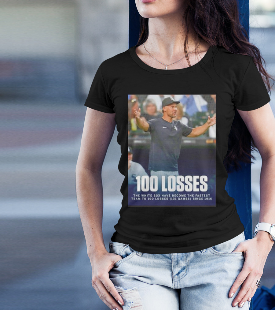 Chicago White Sox Fastest Team To 100 Losses In 131 Games Since 1916 T-Shirt
