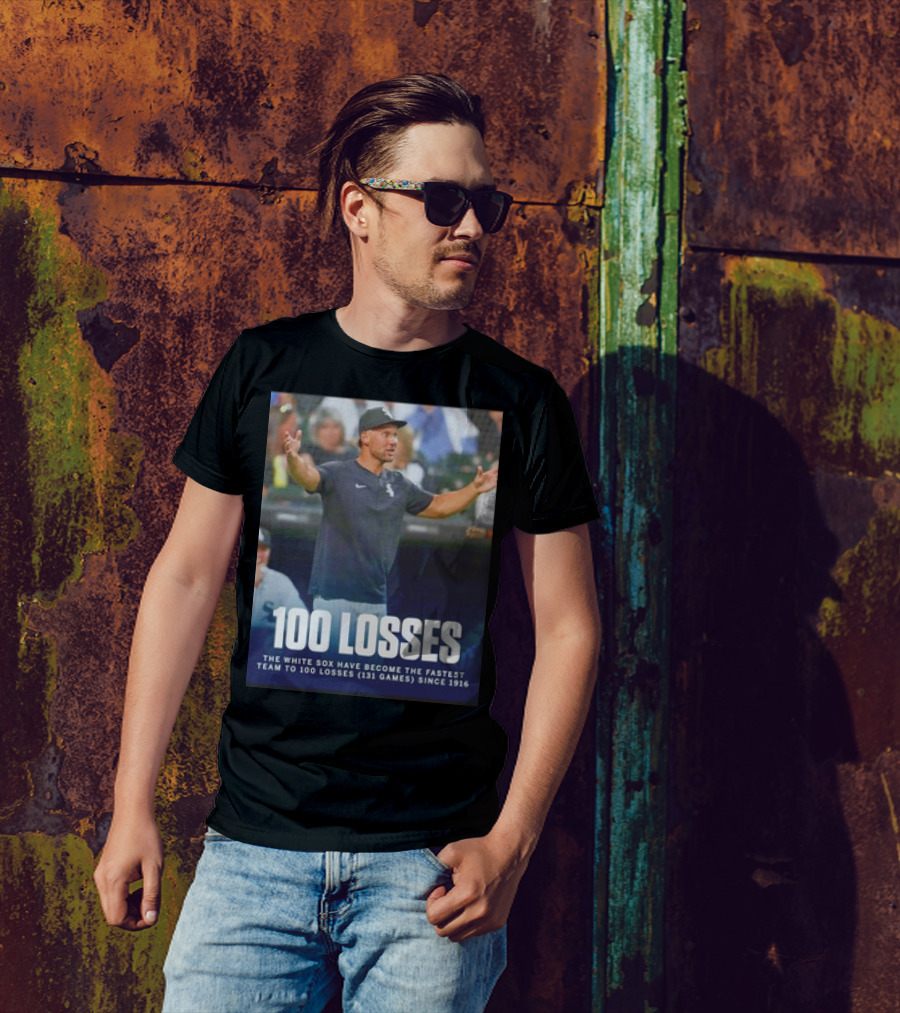 Chicago White Sox Fastest Team To 100 Losses In 131 Games Since 1916 T-Shirt