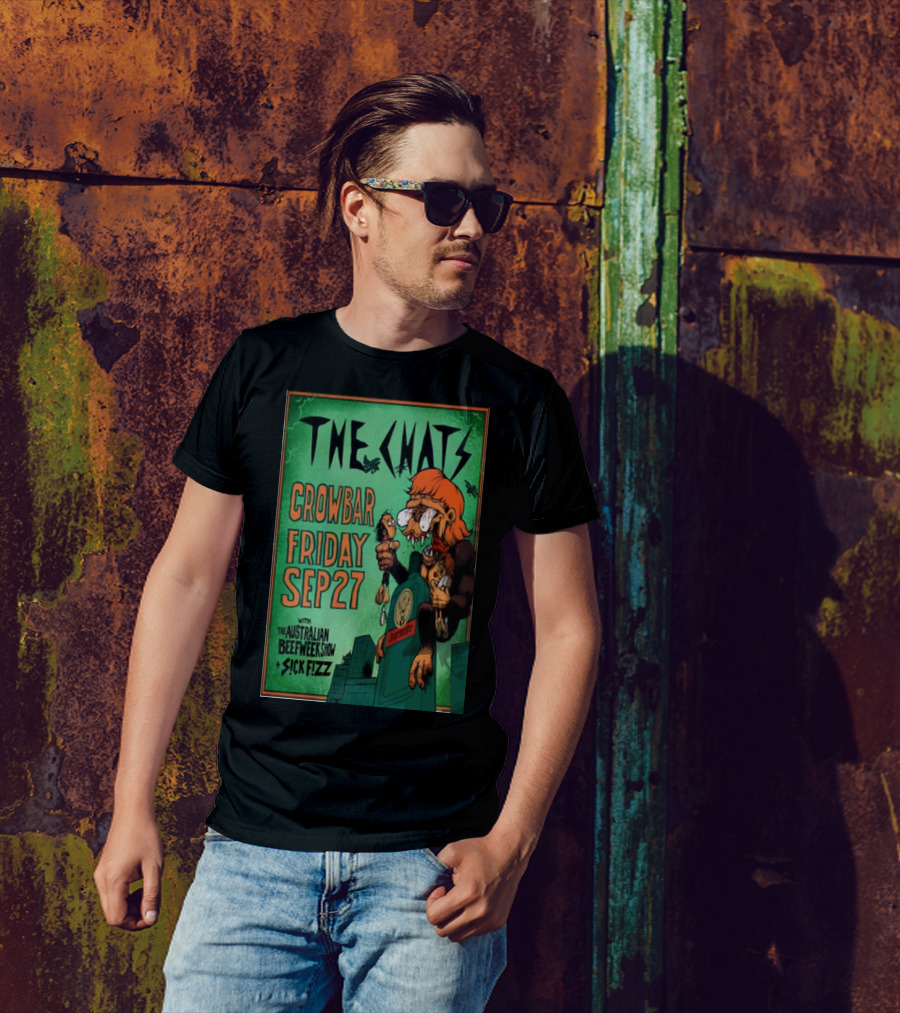 The Chats Crowbar Friday Sep 27 With The Australian Beef Week Show Sick Fizz T-Shirt