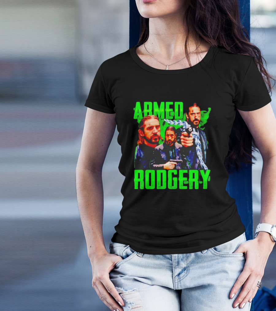 Armed Rodgery Aaron Rodgers Green Bay Packers T-Shirt