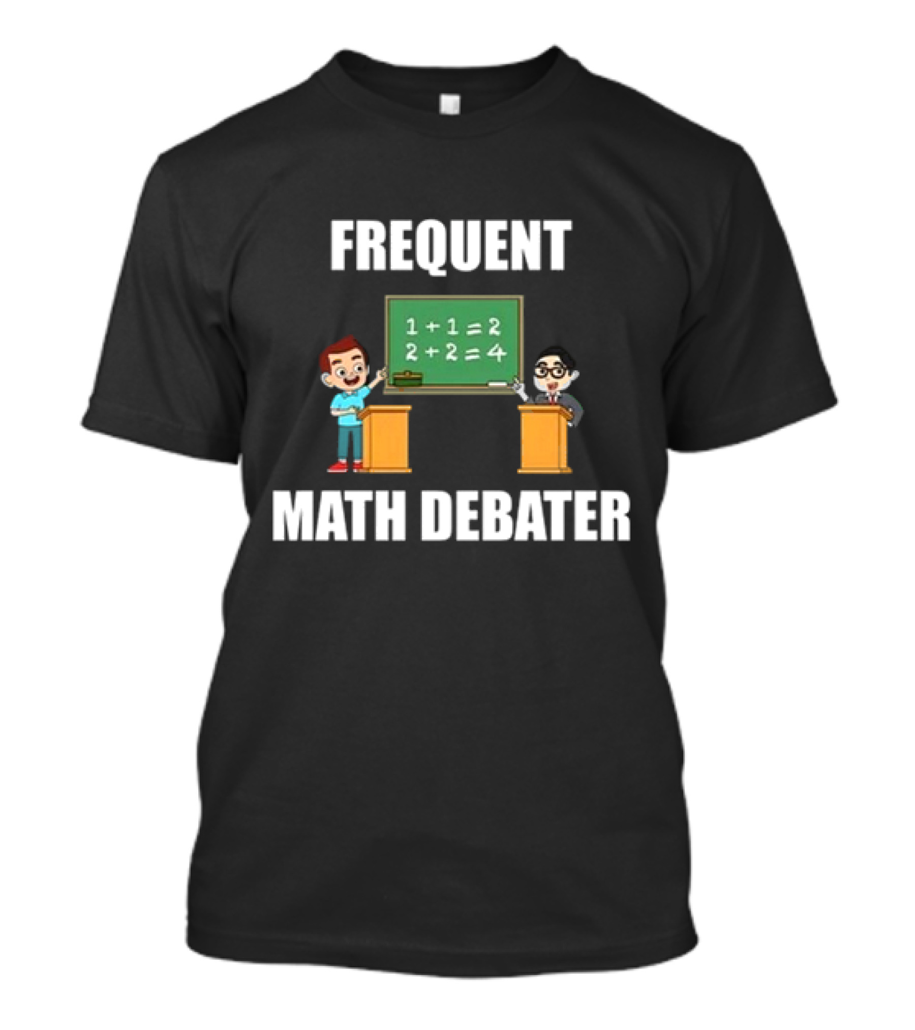 Summerhays Bros Frequent Math Debater 1+1=2 2+2=4 T-Shirt