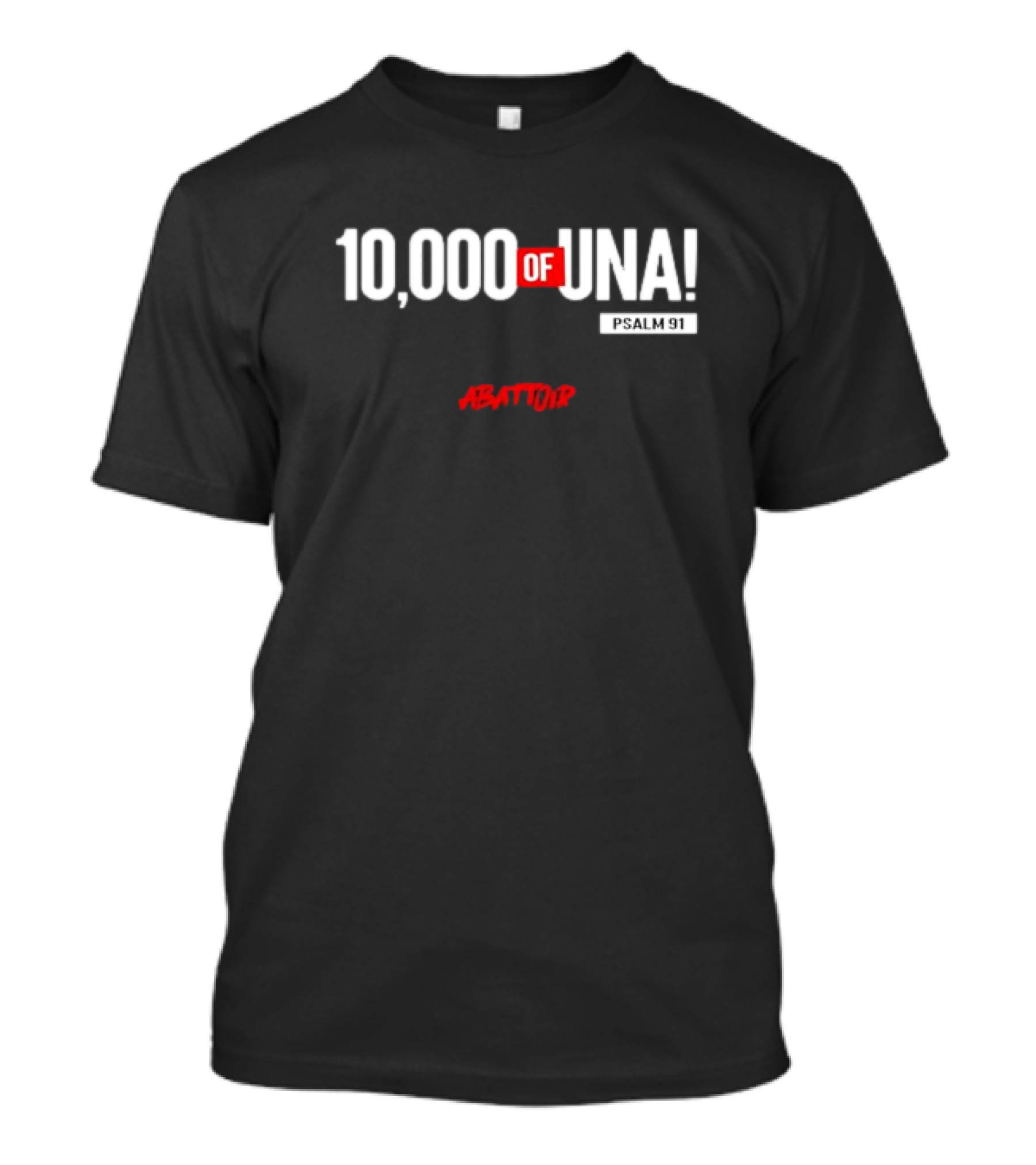 10,000 Of Una Psalm 91 Abattoir Damilola Mike-Bamiloye T-Shirt