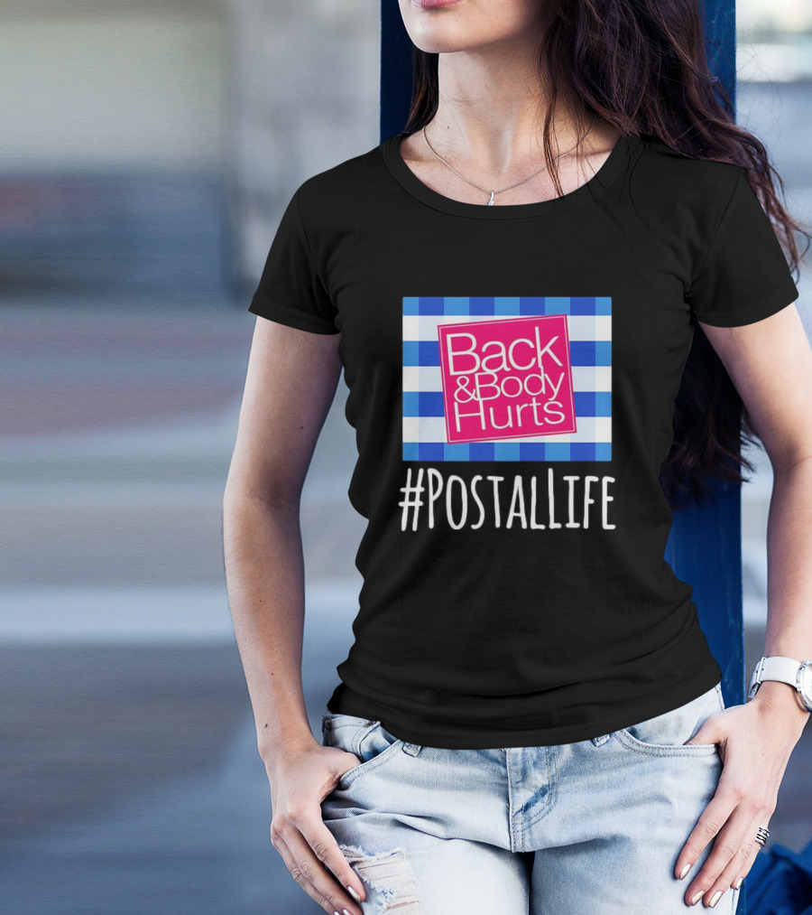 Back And Body Hurts #PostalLife Blue Checkered T-Shirt
