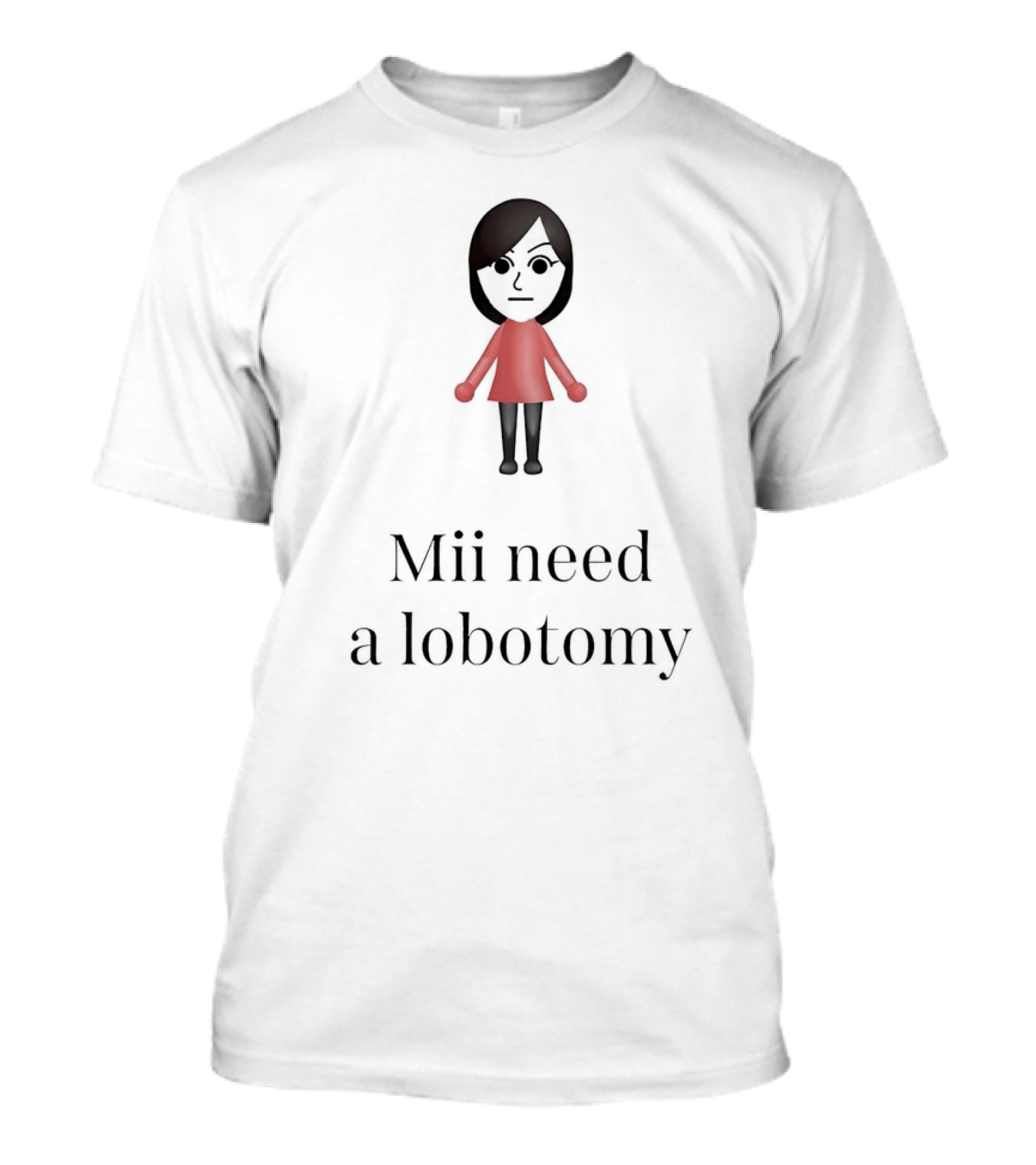 Mii Need A Lobotomy Nintendo T-Shirt