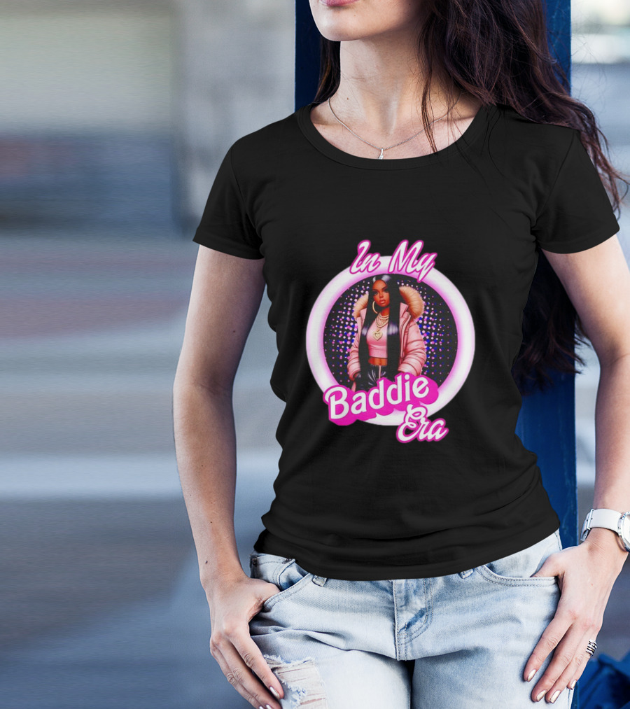 In My Baddie Era Confident Fashion T-Shirt