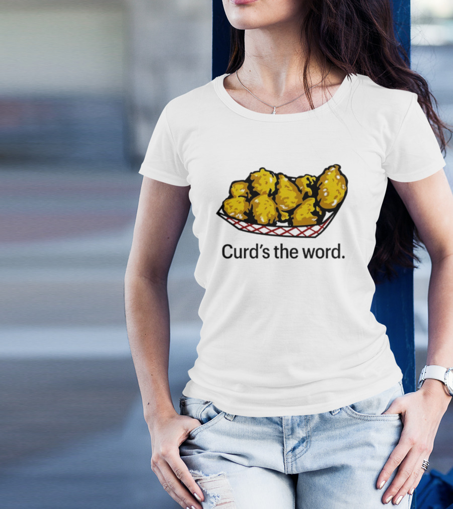 Curd’s The Word Cheese Curds Snack Basket T-Shirt
