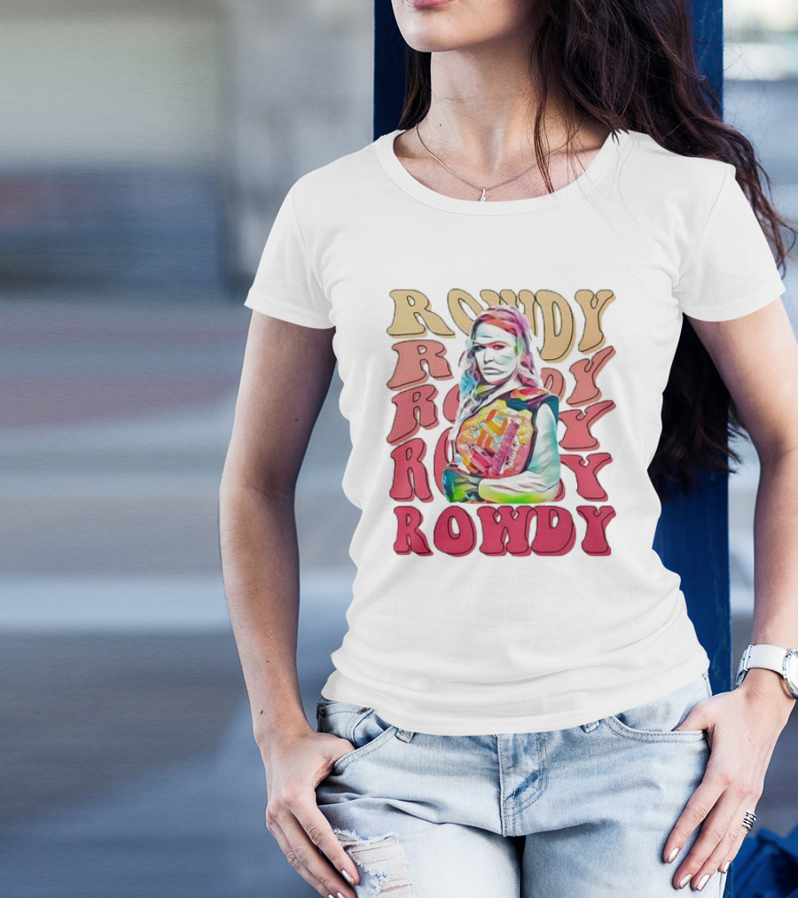 Rowdy Ronda Rousey T-Shirt