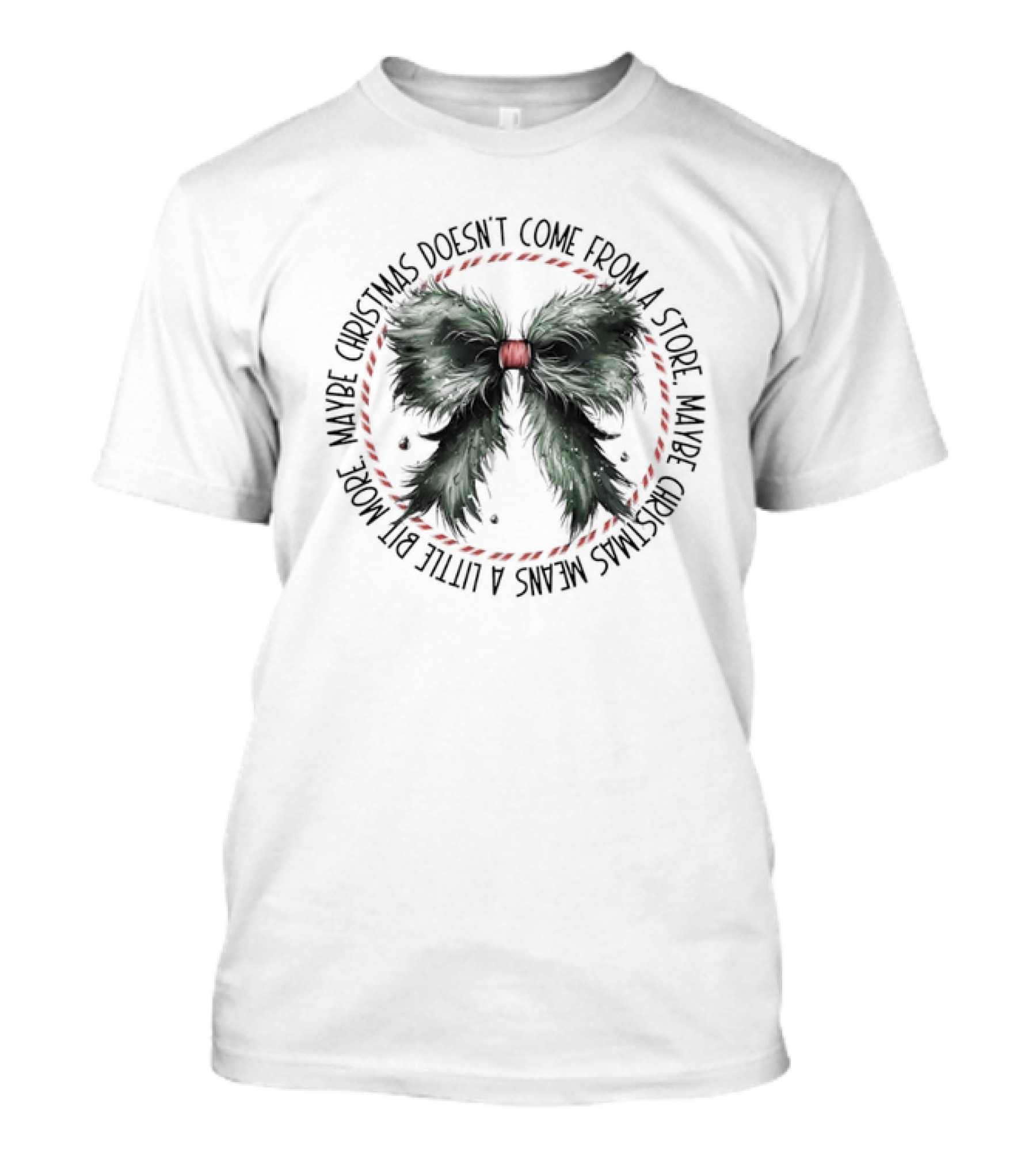 Christmas Coquette Grinch Doesn't Come From A Store Maybe A Little Bit More T-Shirt