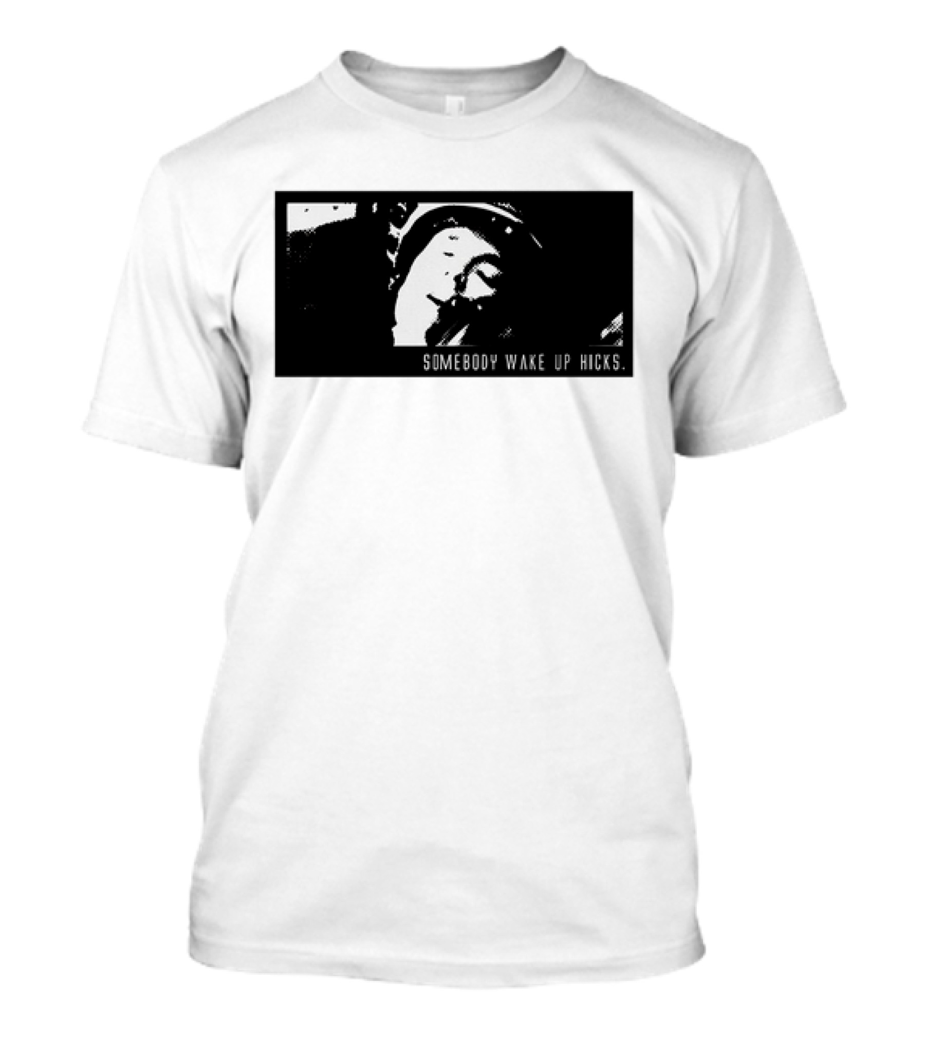 Somebody Wake Up Hicks Aliens Movie Quote Iconic Scene T-Shirt