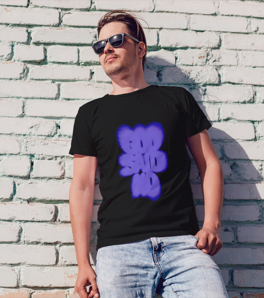 God Said No Blur Text Art Optical Illusion T-Shirt
