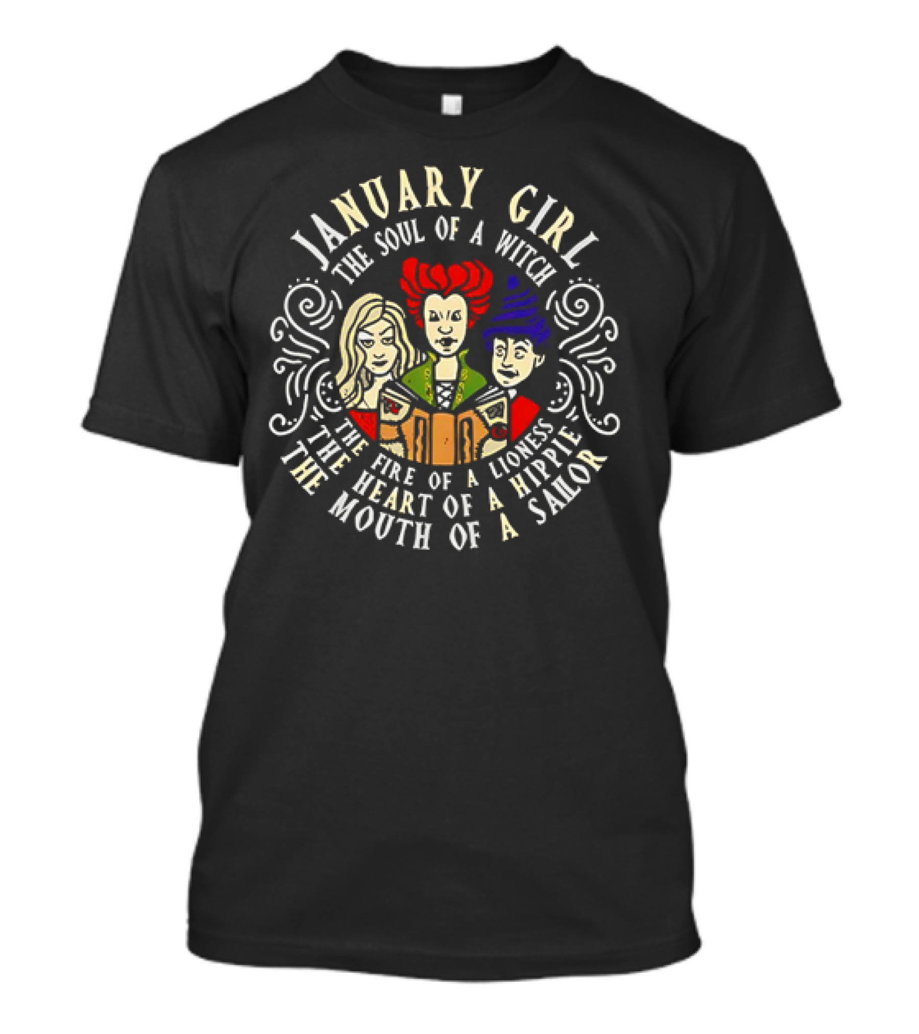 January Girl Soul Of A Witch Sanderson Sisters Fire Lioness Heart Hippie Mouth Sailor T-Shirt