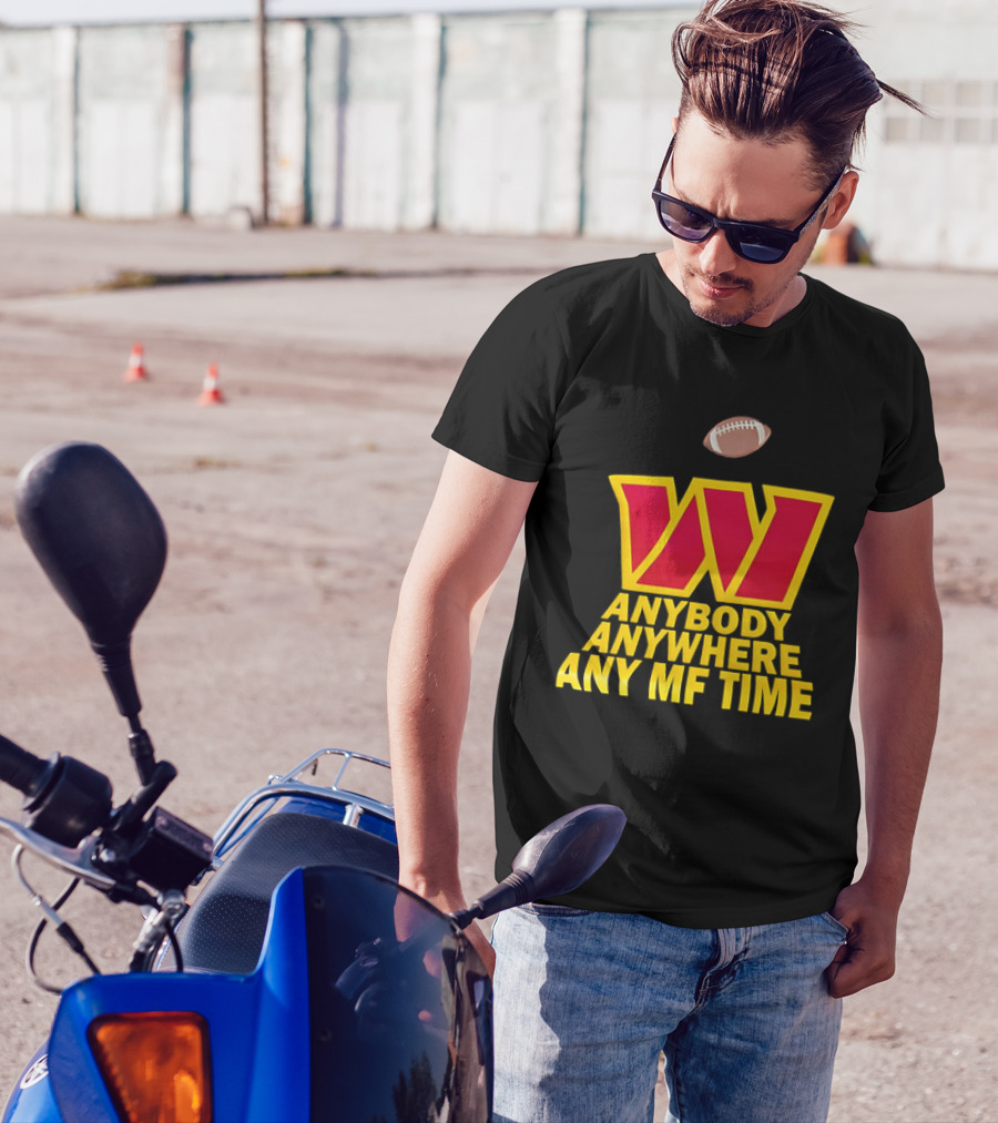 Washington Commanders W Logo Football Anybody Anywhere Any MF Time T-Shirt