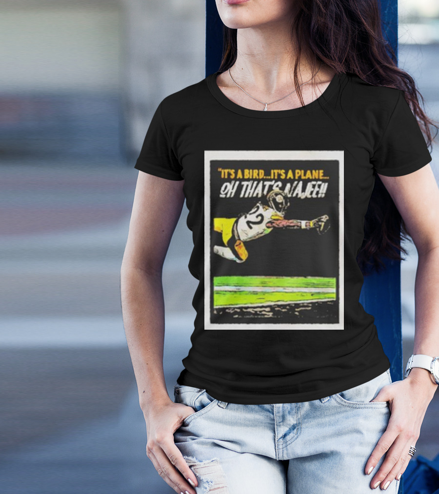 Pittsburgh Steelers It’s A Bird It’s A Plane Oh That’s Najee 22 T-Shirt