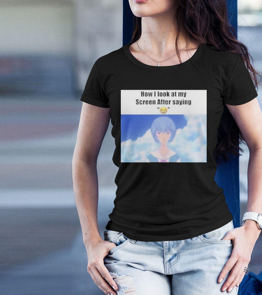 Ayanami Rei How I Look At My Screen After Saying 😭 T-Shirt