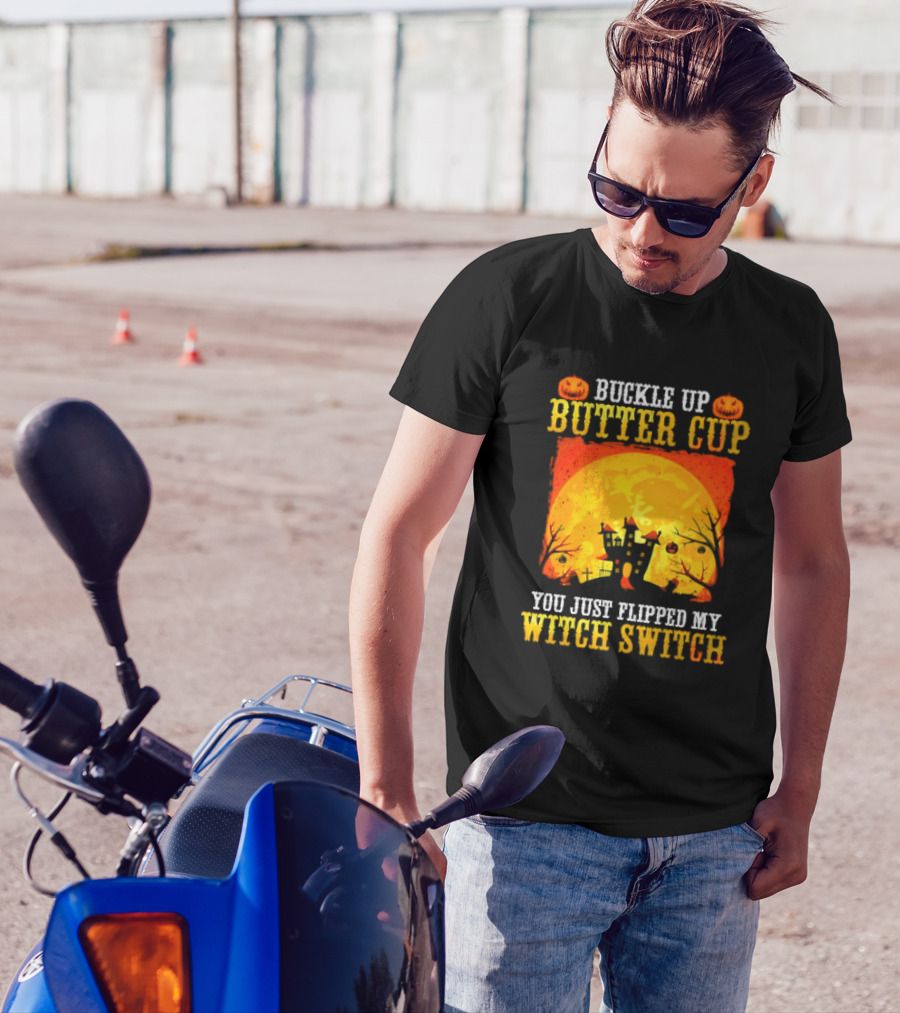 Buckle Up Butter Cup You Just Flipped My Witch Switch Halloween Haunted House Pumpkin Full Moon T-Shirt