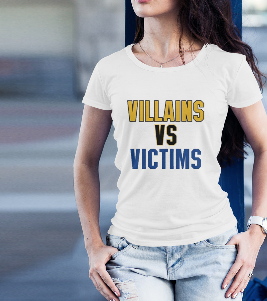 Villains Vs Victims T-Shirt