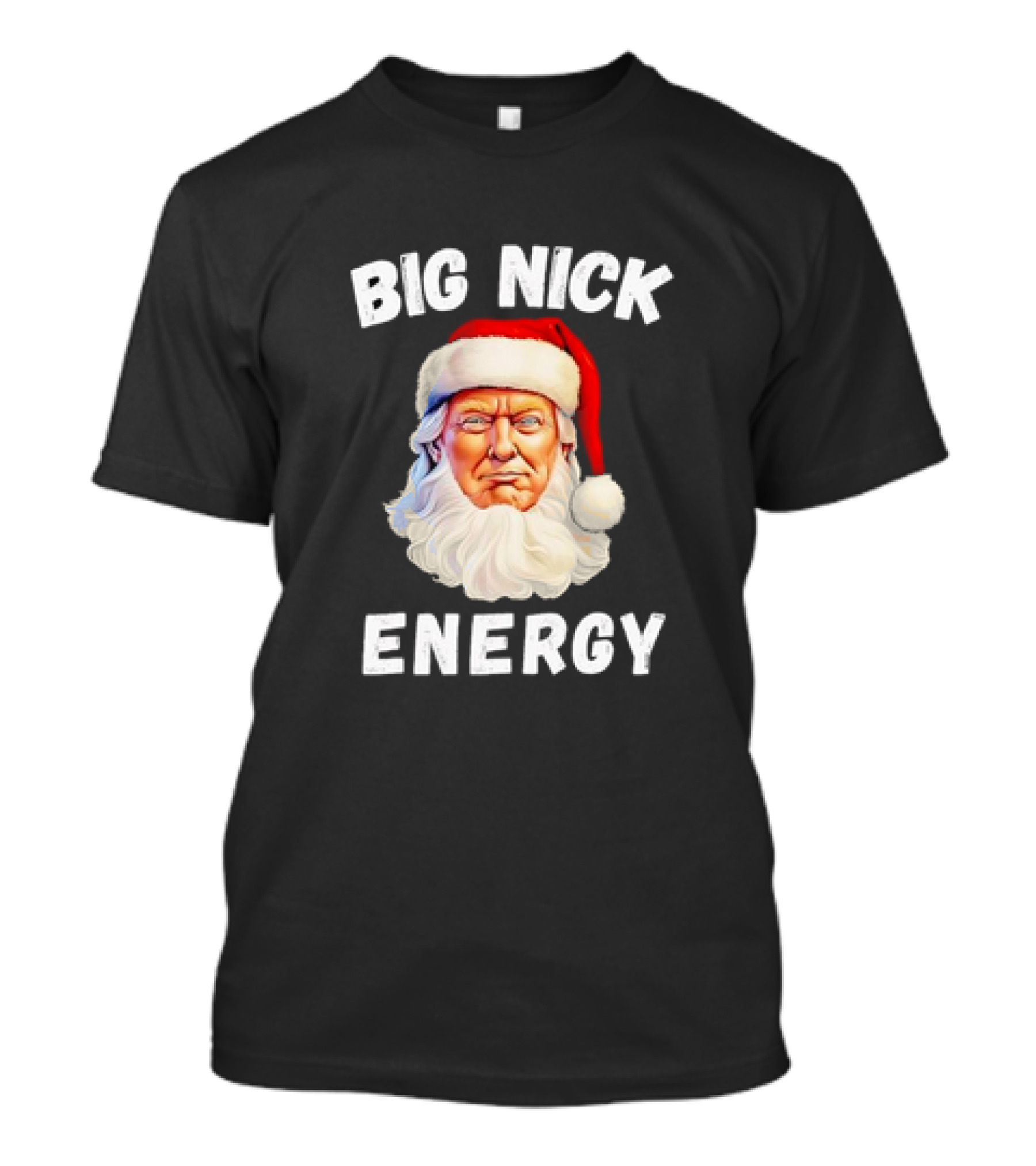 Big Nick Energy Trump Santa Claus Xmas T-Shirt