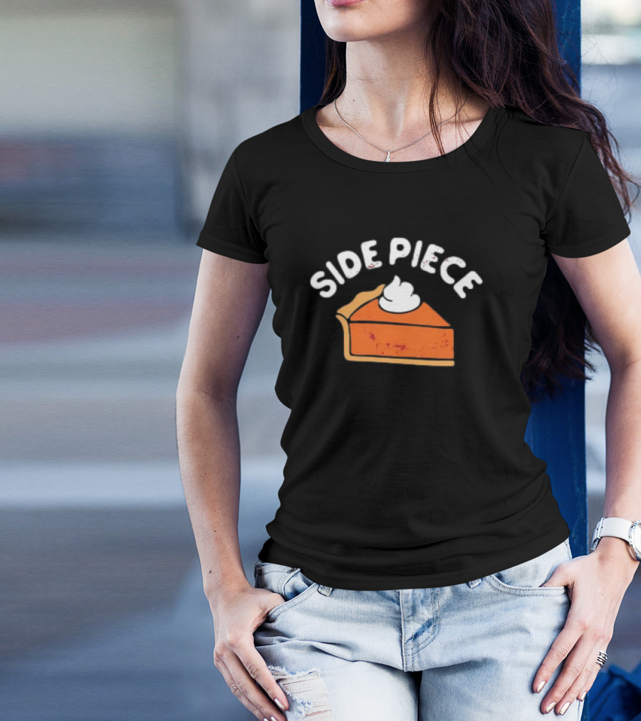 Side Piece Thanksgiving Pumpkin Pie Slice Whipped Cream Humor T-Shirt