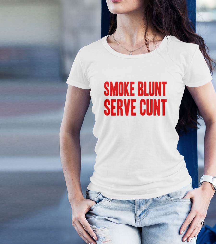 Smoke Blunt Serve Cunt Bold Red T-Shirt