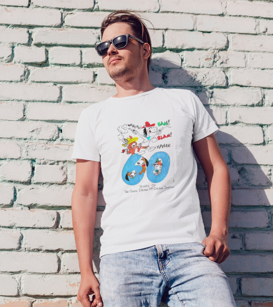 Years Of The Quick Draw McGraw Show Wahooo Bam Blam Yippee T-Shirt