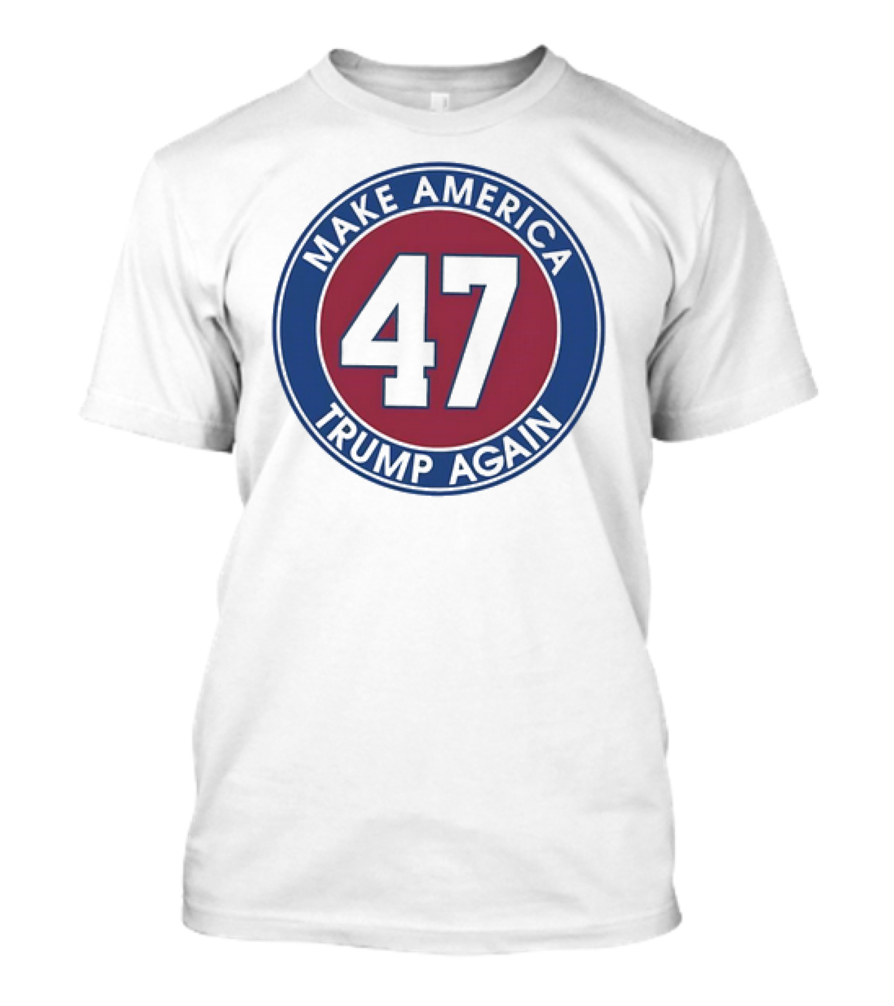 Make America Trump Again 47 Campaign Circle Emblem T-Shirt
