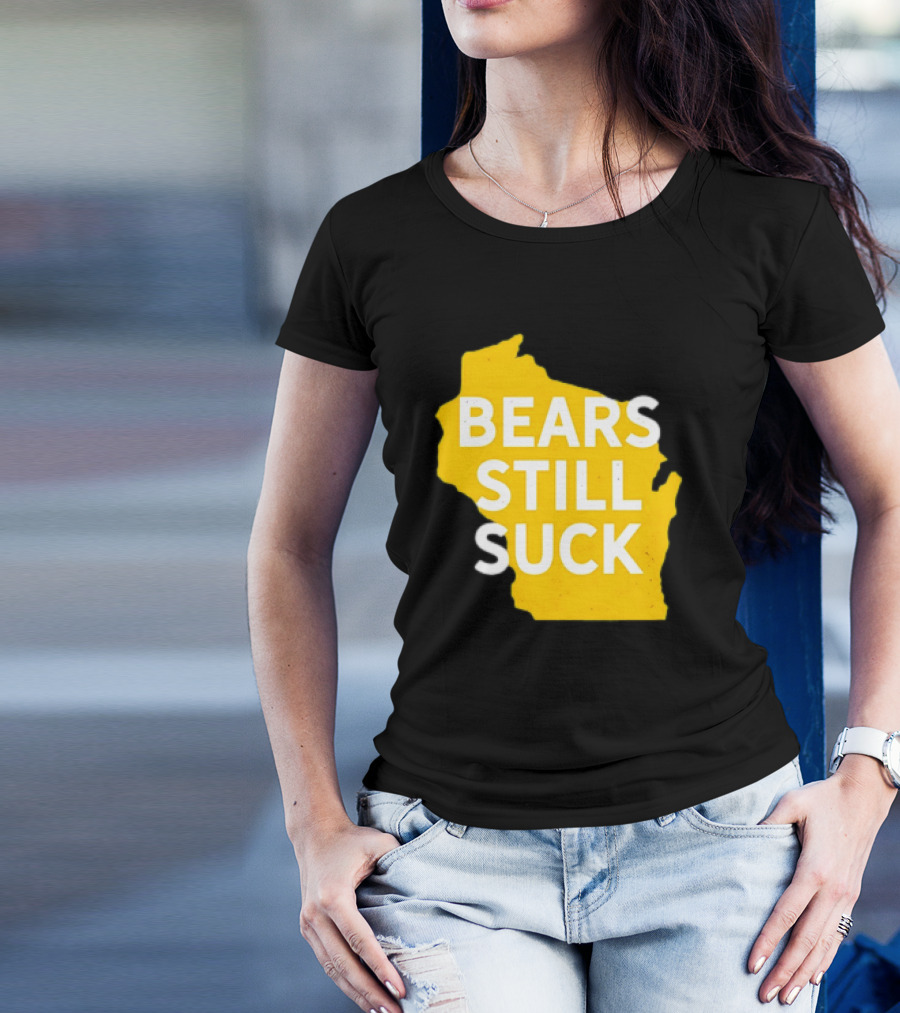 Karla D Bears Still Suck Wisconsin Outline T-Shirt